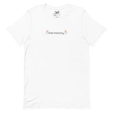 Load image into Gallery viewer, One More Try Shirt
